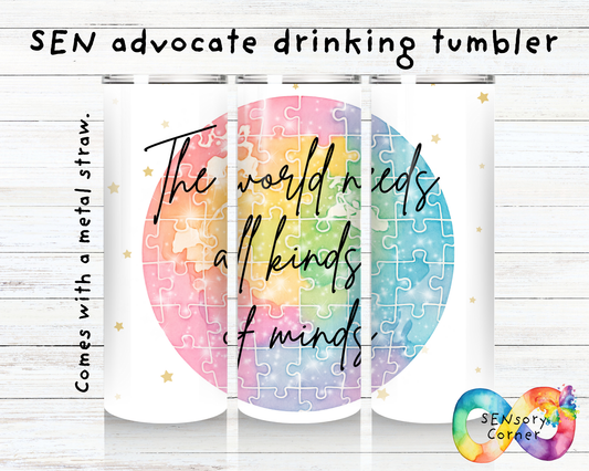 The World Needs All Kinds Of Minds SEN Advocate 20oz Tumbler