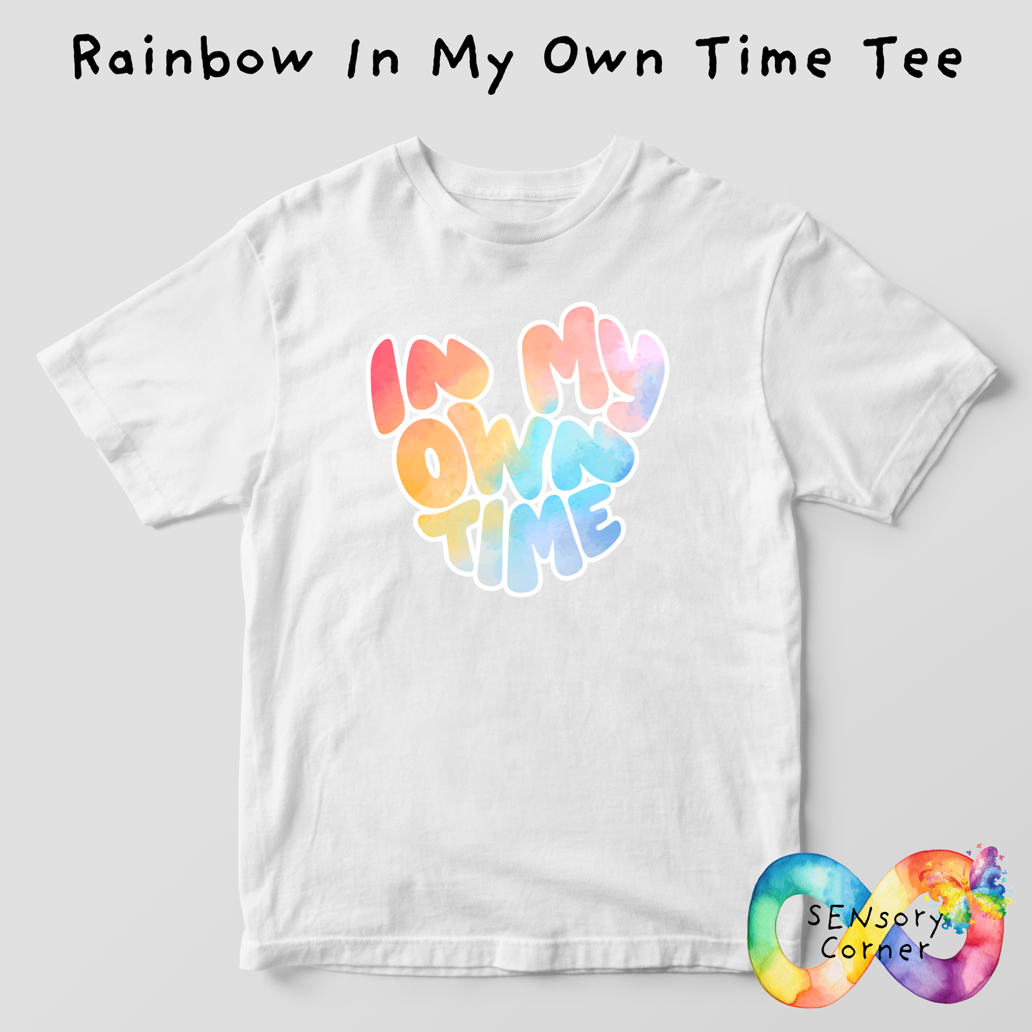 Rainbow In My Own Time Adults T Shirt